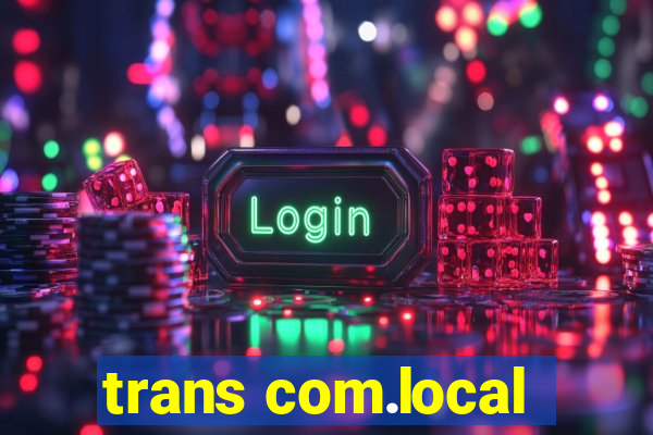 trans com.local